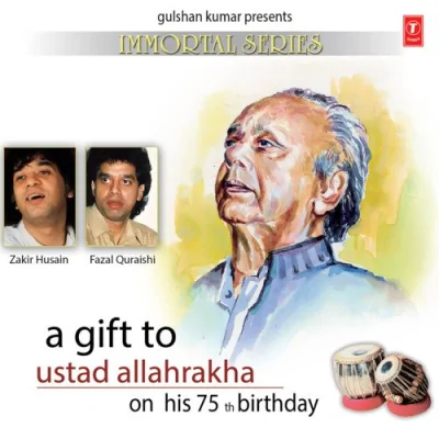 A Gift To Ustad Allahrakha 75Th Birthday Mp3 Songs Download