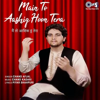 Main To Aashiq Hoon Tera Mp3 Songs Download