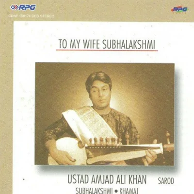To My Wife Subhalakshmi Amjad Ali Khan Mp3 Songs Download