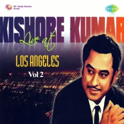 Kishore Kumar Live At Los Angeles Vol 2 Mp3 Songs Download