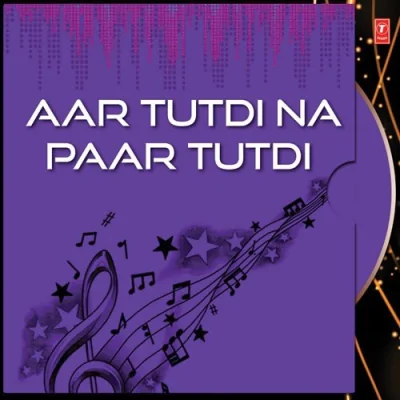 Aar Tutdi Na Paar Tutdi Mp3 Songs Download