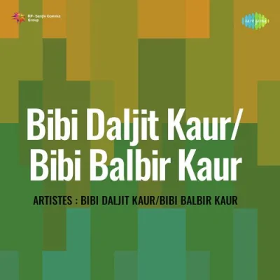 Bibi Daljit Kaur Bibi Balbir Kaur Mp3 Songs Download