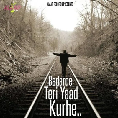 Bedarde Teri Yaad Kurhe Mp3 Songs Download