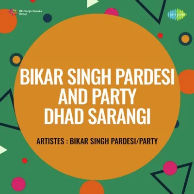 Bikar Singh Pardesi And Party Dhad Sarangi Mp3 Songs Download