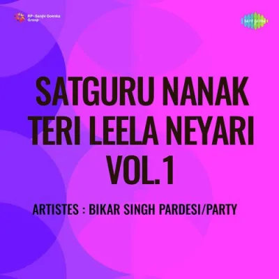 Satguru Nanak Teri Leela Neyari Vol 1 Mp3 Songs Download