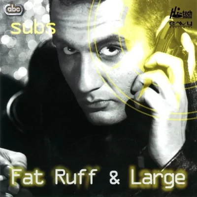 Fat Ruff Large Mp3 Songs Download