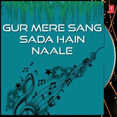 Gur Mere Sang Sada Hain Naale Vol 6 Mp3 Songs Download