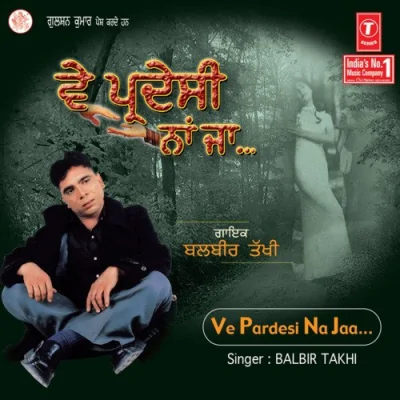 Ve Pardesi Na Ja Mp3 Songs Download