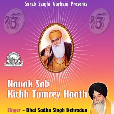 Nanak Sab Kichh Tumrey Haath Mp3 Songs Download