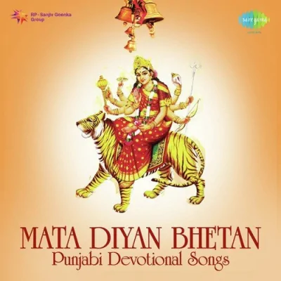 Mata Diyan Bhetan Punjabi Devotional Songs Mp3 Songs Download
