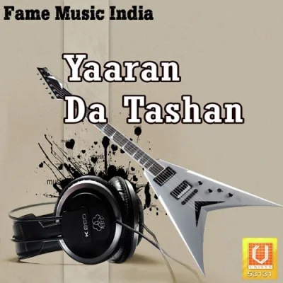 Yaaran Da Tashan Mp3 Songs Download