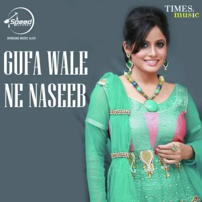 Gufa Wale Ne Naseeb Mp3 Songs Download