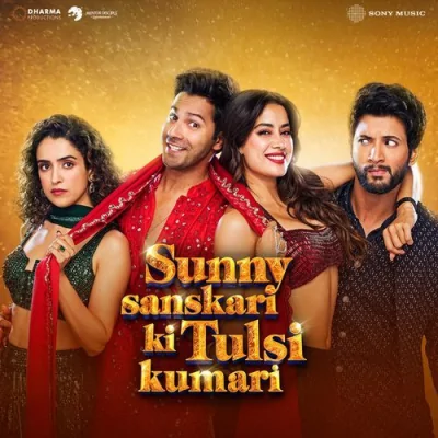 Sunny Sanskari Ki Tulsi Kumari Mp3 Songs Download