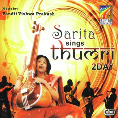 Sarita Sings Thumri 2Day Mp3 Songs Download