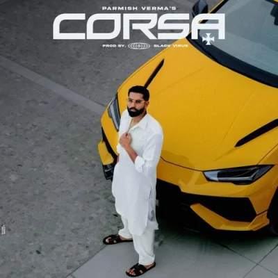 Corsa (Parmish Verma) Mp3 Songs Download