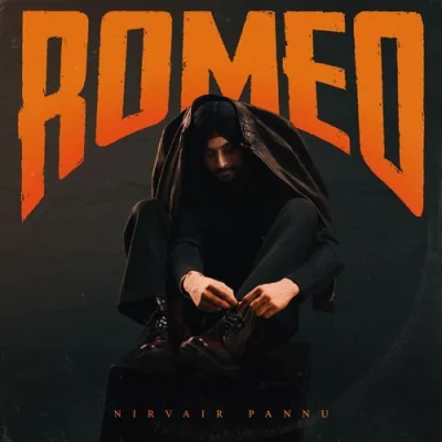 ROMEO (Nirvair Pannu) Mp3 Songs Download
