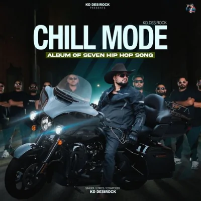 CHILL MODE (KD DESIROCK) Mp3 Songs Download